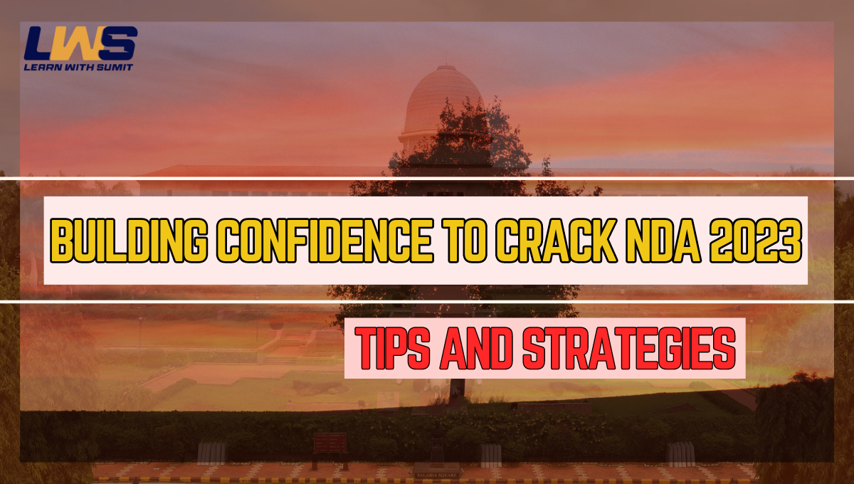 Building Confidence to Crack NDA 2023