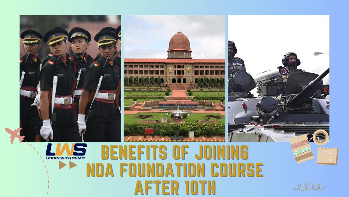 Benefits of Joining NDA Foundation Course After 10th