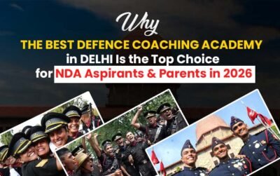Best defence coaching academy in Delhi for NDA & SSB 2026 – Proven success for defence aspirants