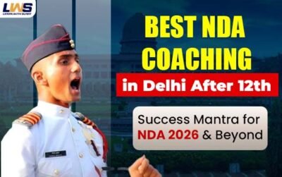 Best NDA Coaching in Delhi After 12th – NDA 2026 Success Guide
