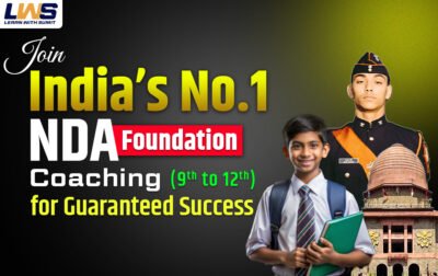 Banner of LWS NDA Foundation Coaching for students from 9th to 12th, showing a young student with books, an NDA cadet, and the Supreme Court building, promoting guaranteed success.